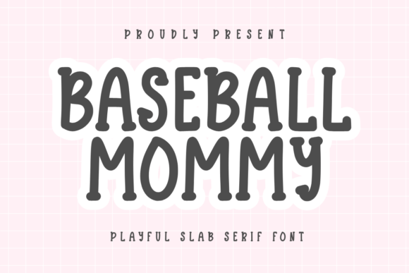 Baseball Mommy: A Slab Serif Font for Modern Web Design