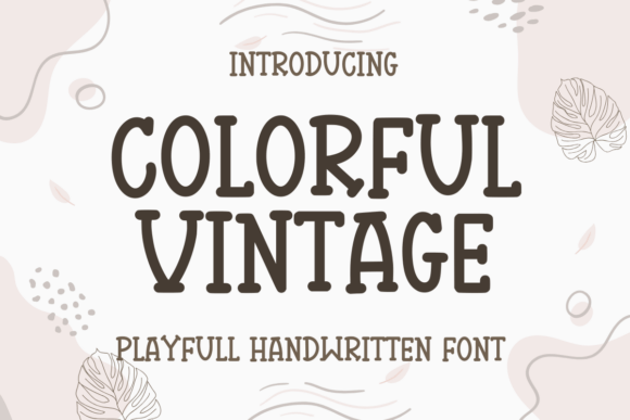 Colorful Vintage Font: A Marketer’s Secret Weapon for Campaign Clarity