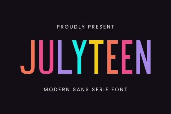 Julyteen: The Font That Makes Your Message Stand Out