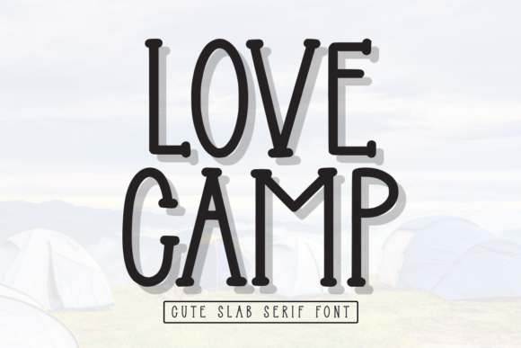 Love Camp: A Font for Thoughtful Design