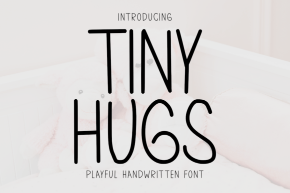Tiny Hugs: A Playful Font for Digital Marketing Success