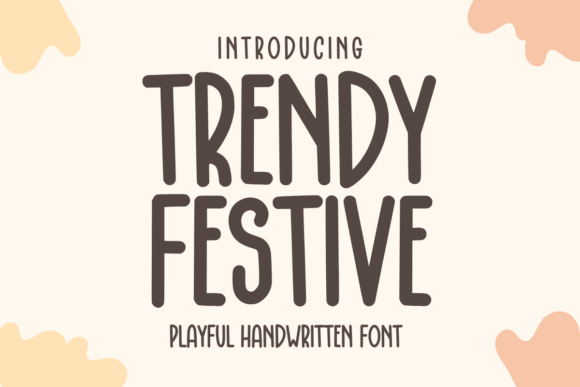 Trendy Festive: A Font for Playful Campaigns